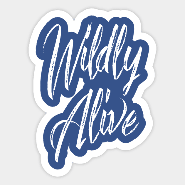 Wildly Alive Sticker by EpicSonder2017